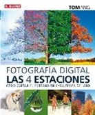 Tom Ang - Fotografía digital : las cuatro estaciones