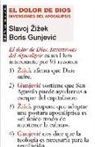 Boris Gunjevic, Slavoj Zizek - El dolor de Dios : inversiones del Apocalipsis