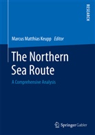 Marcus M. Keupp, Marcus Matthias Keupp, Marcu Matthias Keupp, Marcus Matthias Keupp - The Northern Sea Route