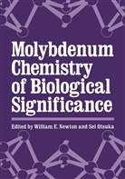 Willia E Newton, William E Newton, William E. Newton, William E. Newton, Sei Otsuka - Molybdenum Chemistry of Biological Significance