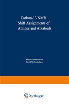David M. Hindenlang, M Shamma, M. Shamma, Maurice Shamma - Carbon-13 NMR Shift Assignments of Amines and Alkaloids