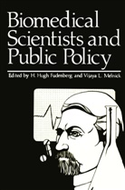 H. H. Fudenberg, H. Hugh Fudenberg, H Fudenberg, H H Fudenberg, H. H. Fudenberg, Vijaya L. Melnick - Biomedical Scientists and Public Policy