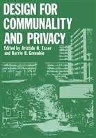 A. H. Esser, Aristide H. Esser, Barrie B. Greenbie, H Esser, A H Esser, A. H. Esser - Design for Communality and Privacy