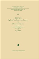 B De Spinoza, B. de Spinoza, M. J. Petry - Spinoza's Algebraic Calculation of the Rainbow & Calculation of Chances