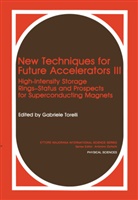 Torelli, G Torelli, G. Torelli, Gabriele Torelli - New Techniques for Future Accelerators III