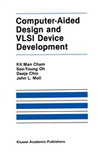 John L. Moll, Keunmyung Lee, Kit Man Cha, Kit Man Cham, Kit Man Cham, Kit Man Cham... - Computer-Aided Design and VLSI Device Development