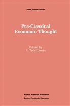 S. Todd Lowry, Todd Lowry, S Todd Lowry, S. Todd Lowry - Pre-Classical Economic Thought