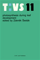 Zdenek Sestak, Zdene Sesták, Zdenek Sesták - Photosynthesis during leaf development