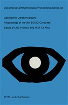 Jeffrey S. Hillman, Malcolm M. Le May, M Le May, M Le May, Malcolm M. Le May, Jeffre S Hillman... - Ophthalmic Ultrasonography