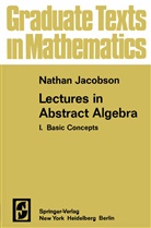 N Jacobson, N. Jacobson, Nathan Jacobson - Lectures in Abstract Algebra I