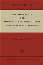 J. E. Blakeley, J.E. Blakeley, J. M. Bochenski, J.M. Bochenski, E Blakeley, E Blakeley... - Bibliographie der Sowjetischen Philosophie