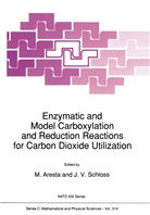 Aresta, M Aresta, M. Aresta, J. V. Schloss, J.V. Schloss, V Schloss... - Enzymatic and Model Carboxylation and Reduction Reactions for Carbon Dioxide Utilization