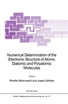Defranceschi, M Defranceschi, M. Defranceschi, Mireille Defranceschi, Delhalle, Delhalle... - Numerical Determination of the Electronic Structure of Atoms, Diatomic and Polyatomic Molecules