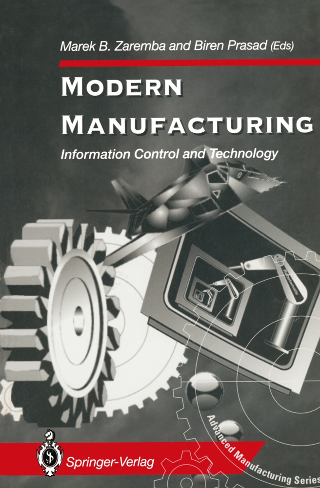 Mare B Zaremba, Marek B Zaremba,  Prasad,  Prasad, Biren Prasad, Marek B. Zaremba - Modern Manufacturing - Information Control and Technology
