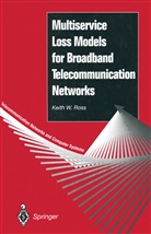 Keith W Ross, Keith W. Ross - Multiservice Loss Models for Broadband Telecommunication Networks