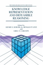 G. N. Carlson, G.N. Carlson, Greg N. Carlson, Henry E. Kyburg, Henry E. Kyburg Jr, Henry E. Kyburg Jr.... - Knowledge Representation and Defeasible Reasoning
