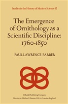 Paul Lawrence Farber, Pau Farber, Paul Farber - The Emergence of Ornithology as a Scientific Discipline: 1760 - 1850