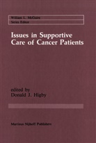 Donald J. Higby, Donal J Higby, Donald J Higby, Donald J. Higby - Issues in Supportive Care of Cancer Patients