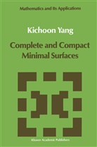 Kichoon Yang, Kichoon Yang, Kichoon Yang - Complete and Compact Minimal Surfaces
