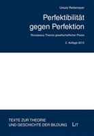 Ursula Reitemeyer - Perfektibilität gegen Perfektion