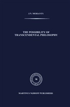 J N Mohanty, J. N. Mohanty - The Possibility of Transcendental Philosophy