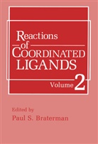 P. S. Braterman, P.S. Braterman, Paul S. Braterman, S Braterman, P S Braterman - Reactions of Coordinated Ligands