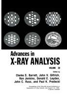 Charles S Barrett, Charles S. Barrett, Charles S. Barrett, John V. Gilfrich, Ron Jenkins, Donald E. Leyden... - Advances in X-Ray Analysis
