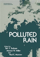 Paul E Morrow, Morton W. Miller, Paul E. Morrow, Paul E. Morrow, Taft Y. Toribara, Morto W Miller... - Polluted Rain