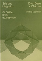 D. van Dalen, Dirk van Dalen, A. F. Monna, D van Dalen, D. van Dalen - Sets and integration An outline of the development