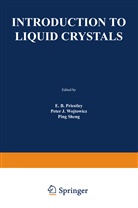 E Priestly, E. Priestly, E. B. Priestley, Ping Sheng, Peter J. Wojtowicz - Introduction to Liquid Crystals