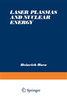 Heinrich Hora, Yuri Ksander - Laser Plasmas and Nuclear Energy
