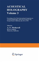 Metherell, A Metherell, A. Metherell, A. F. Metherell - Acoustical Holography