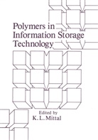 L Mittal, K L Mittal, K. L. Mittal, K.L. Mittal, Kashmiri L. Mittal - Polymers in Information Storage Technology