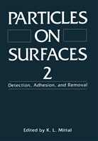 L Mittal, K L Mittal, K. L. Mittal, K.L. Mittal, Kashmiri L. Mittal - Particles on Surfaces 2