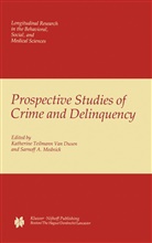 A Mednick, A Mednick, K. T. van Dusen, Katherine Teilmann Van Dusen, Sarnoff A. Mednick, T van Dusen... - Prospective Studies of Crime and Delinquency