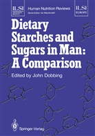 Joh Dobbing, John Dobbing - Dietary Starches and Sugars in Man: A Comparison