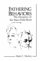 Wade C. Mackey, Wade C Mackey, Wade C. Mackey - Fathering Behaviors