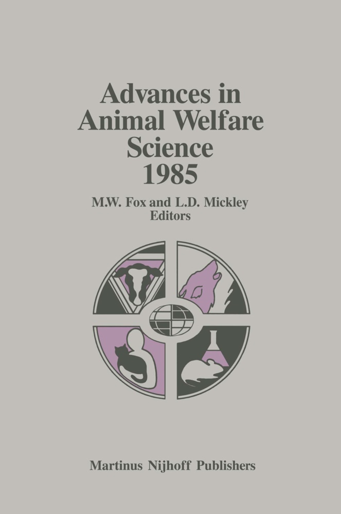 D Mickley, D Mickley, M. W. Fox, M.W. Fox, Michael W. Fox, … - Advances in Animal Welfare Science 1985