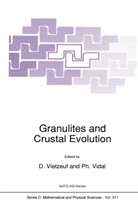 Vidal, Vidal, Ph. Vidal, Vielzeuf, D Vielzeuf, D. Vielzeuf - Granulites and Crustal Evolution
