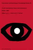E. L. Greve, E.L. Greve, L Greve, E L Greve, Verriest, Verriest... - Fourth International Visual Field Symposium Bristol, April 13-16,1980