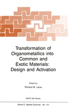 R. M. Laine, R.M. Laine, Richard M. Laine, M Laine, R M Laine - Transformation of Organometallics into Common and Exotic Materials: Design and Activation