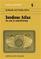 Kuttig, Kuttig, H. Kuttig, Gy Nemeth, G Németh, Gy Németh... - Isodose Atlas