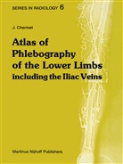 J Chermet, J. Chermet - Atlas of Phlebography of the Lower Limbs