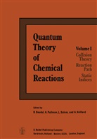 R. Daudel, Raymond Daudel, Pullman, A Pullman, A. Pullman, Alberte Pullman... - Quantum Theory of Chemical Reactions. Vol.1