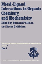 Goldblum, Goldblum, N. Goldblum, Natan Goldblum, Pullman, A Pullman... - Metal-Ligand Interactions in Organic Chemistry and Biochemistry