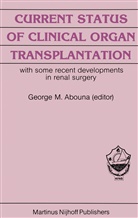G. M. Abouna, G.M. Abouna, George M. Abouna, G White, G White, M Abouna... - Current Status of Clinical Organ Transplantation