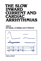 J. C. Bailey, J.C. Bailey, John C. Bailey, C Bailey, J C Bailey, V Elharrar... - The Slow Inward Current and Cardiac Arrhythmias
