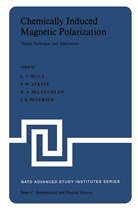 K A McLaughlan et al, P. W. Atkins, P.W. Atkins, Peter W. Atkins, K. A. McLauchlan, Keith McLauchlan... - Chemically Induced Magnetic Polarization