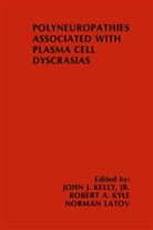 Robert A. Kyle, John J. Kelly, John Kelly, John J Kelly, John J. Kelly, Robert Kyle... - Polyneuropathies Associated with Plasma Cell Dyscrasias