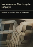Kmetz, A Kmetz, A. Kmetz, A. R. Kmetz, F. K. von Willisen - Nonemissive Electrooptic Displays